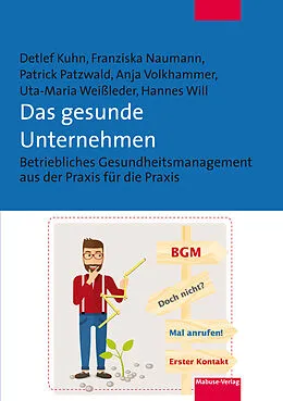 E-Book (pdf) Das gesunde Unternehmen von Detlef Kuhn, Franziska Naumann, Patrick Patzwald
