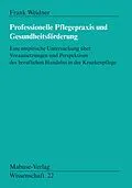 E-Book (pdf) Professionelle Pflegepraxis und Gesundheitsförderung von Frank Weidner