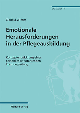 E-Book (pdf) Emotionale Herausforderungen in der Pflegeausbildung von Claudia Winter