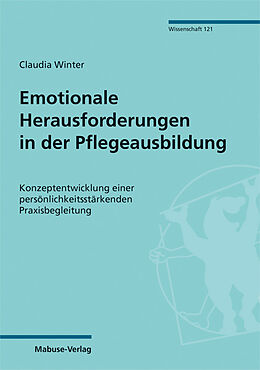 Kartonierter Einband Emotionale Herausforderungen in der Pflegeausbildung von Claudia Winter