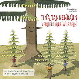 Fester Einband Tina Tannenbaum verliert ihre Wurzeln von Franca Weibel