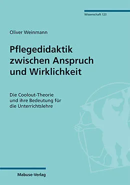 E-Book (pdf) Pflegedidaktik zwischen Anspruch und Wirklichkeit von Oliver Weinmann