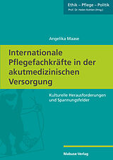 E-Book (pdf) Internationale Pflegefachkräfte in der akutmedizinischen Versorgung von Angelika Maase