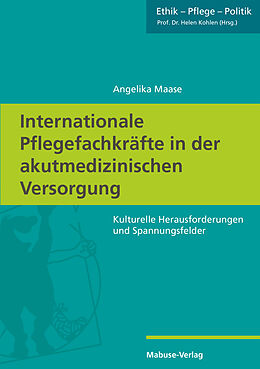 E-Book (pdf) Internationale Pflegefachkräfte in der akutmedizinischen Versorgung von Angelika Maase