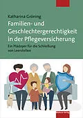 E-Book (pdf) Familien- und Geschlechtergerechtigkeit in der Pflegeversicherung von Katharina Gröning