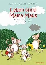 Fester Einband Leben ohne Mama Maus von Verena Gärtner, Melanie Gräßer