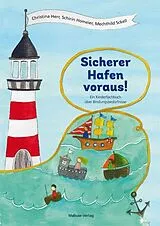 Fester Einband Sicherer Hafen voraus! von Christina Herr, Schirin Homeier, Mechthild Sckell