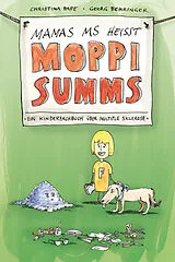 Fester Einband Mamas MS heißt Moppi Summs von Christina Pape