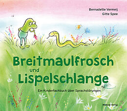 Fester Einband Breitmaulfrosch und Lispelschlange von Bernadette Vermeij