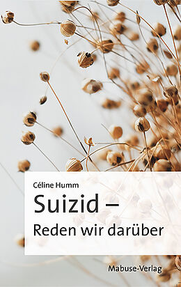 Kartonierter Einband Suizid  Reden wir darüber von Céline Humm