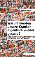 E-Book (pdf) Warum werden unsere Kranken eigentlich wieder gesund? von Asmus Finzen