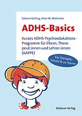 Kartonierter Einband ADHS-Basics von Fabian Härtling, Peter M. Wehmeier