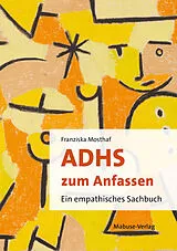 Kartonierter Einband (Kt) ADHS zum Anfassen von Franziska Mosthaf