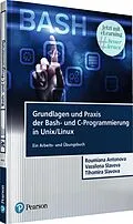 E-Book (pdf) Grundlagen und Praxis der Bash-undC-Programmierung in Unix/Linux von Roumiana Hristova Antonova, Vassilena Iordanova Slaveva, Tihomira Encheva Slavova