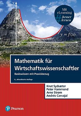 E-Book (pdf) Mathematik für Wirtschaftswissenschaftler von Knut Sydsaeter, Peter Hammond, Arne Strom