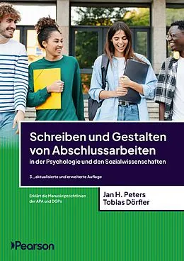 E-Book (epub) Schreiben und Gestalten von Abschlussarbeiten in der Psychologie und den Sozialwissenschaften von Tobias Dörfler, Jan Hendrik Peters