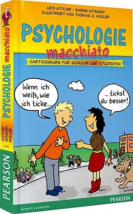 E-Book (pdf) Psychologie macchiato von Udo Kittler, Sabine Stanicki, Thomas A. Müller