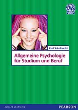 E-Book (pdf) Allgemeine Psychologie für Studium und Beruf von Kurt Sokolowski