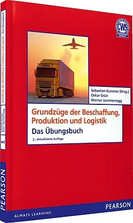 E-Book (pdf) ÜB Grundzüge der Beschaffung, Produktion und Logistik von Sebastian Kummer, Werner Jammernegg, Oskar Grün