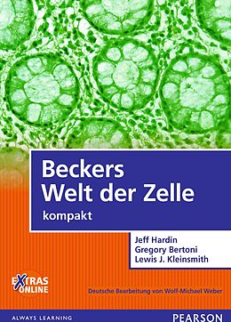 E-Book (pdf) Beckers Welt der Zelle - kompakt von Jeff Hardin, Gregory Paul Bertoni, Lewis J. Kleinsmith