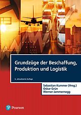 E-Book (pdf) Grundzüge der Beschaffung, Produktion und Logistik von Sebastian Kummer, Oskar Grün, Werner Jammernegg