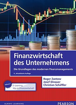 E-Book (pdf) Finanzwirtschaft des Unternehmens von Roger Zantow, Josef Dinauer, Christian Schäffler