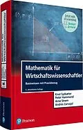 E-Book (pdf) Mathematik für Wirtschaftswissenschaftler von Knut Sydsaeter, Peter Hammond, Arne Strom