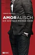 E-Book (epub) Amoralisch von Tobias Radloff