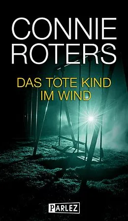 E-Book (epub) Das tote Kind im Wind von Connie Roters