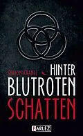 E-Book (epub) Hinter blutroten Schatten von Gereon Krantz
