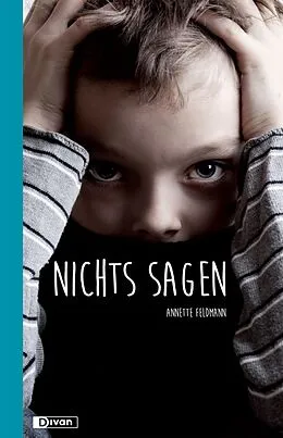 E-Book (epub) Nichts sagen von Feldmann Annette