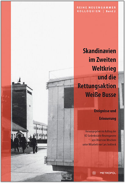 Skandinavien im Zweiten Weltkrieg und die Rettungsaktion 'Weiße Busse'