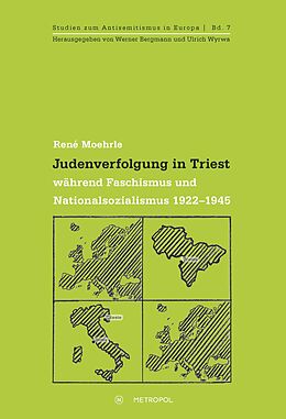 Kartonierter Einband Judenverfolgung in Triest während Faschismus und Nationalsozialismus 19221945 von René Moehrle