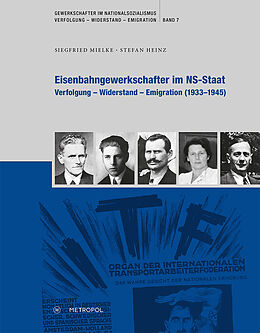Kartonierter Einband Eisenbahngewerkschafter im NS-Staat von Siegfried Mielke, Stefan Heinz
