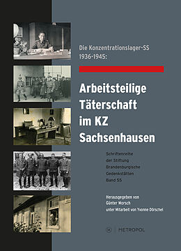 Broschiert Die Konzentrationslager-SS 19361945: Arbeitsteilige Täterschaft im KZ Sachsenhausen von 