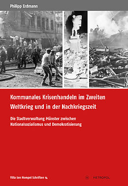 Fester Einband Kommunales Krisenhandeln im Zweiten Weltkrieg und in der Nachkriegszeit von Philipp Erdmann