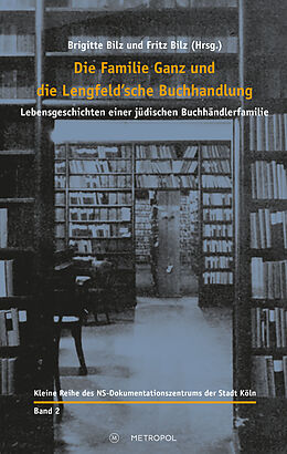 Kartonierter Einband Die Familie Ganz und die Lengfeldsche Buchhandlung von Brigitte Bilz, Fritz Bilz