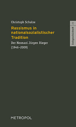Kartonierter Einband (Kt) Rassismus in nationalsozialistischer Tradition von Christoph Schulze