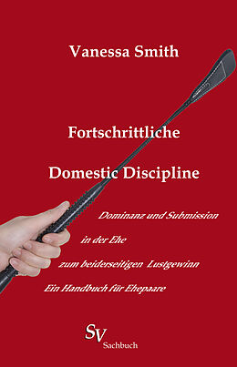 Kartonierter Einband Fortschrittliche Domestic Discipline von Vanessa Smith