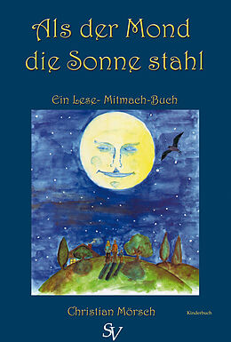E-Book (epub) Als der Mond die Sonne stahl von Christian Mörsch