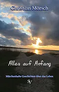 E-Book (epub) Alles auf Anfang von Christian Mörsch