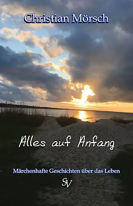 E-Book (epub) Alles auf Anfang von Christian Mörsch