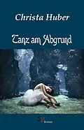 E-Book (epub) Tanz am Abgrund von Christa Huber