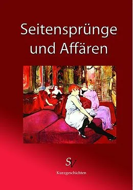 E-Book (epub) Seitensprünge und Affären von Eric Schreiber, Karl Plepelits, Astrid Plötner