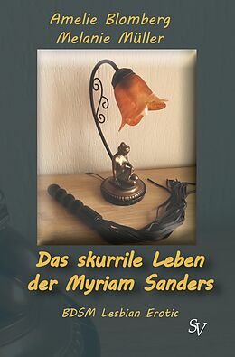 E-Book (epub) Das skurrile Leben der Myriam Sanders von Amelie Blomberg, Melanie Müller