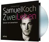 Audio CD (CD/SACD) Samuel Koch - Zwei Leben (Hörbuch) von Samuel Koch, Christoph Fasel