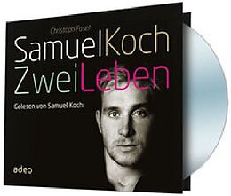 Audio CD (CD/SACD) Samuel Koch - Zwei Leben (Hörbuch) von Christoph Fasel