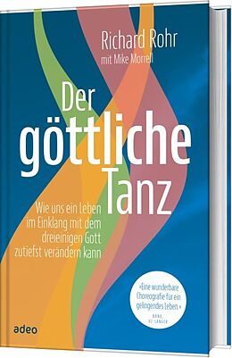 Fester Einband Der göttliche Tanz von Richard Rohr