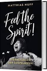 Fester Einband Feel the Spirit! von Matthias Huff
