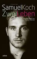 E-Book (epub) Samuel Koch - Zwei Leben von Samuel Koch